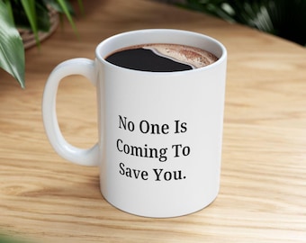 Taza "Nadie viene a salvarte" / Taza de café inspiradora / Mentalidad de autodisciplina / Mentalidad enfocada / Regalo de café motivacional / Ajetreo