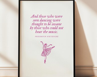 Friedrich Nietzsche Quote Printable Poster Those who were seen dancing Philosophy Wall Art Minimalistic Modern Home Decor Ballet Dancer Gift
