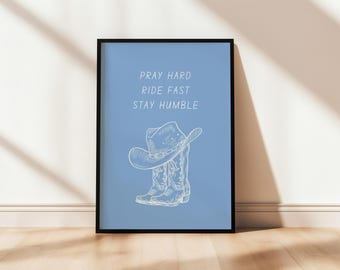 Pray Hard Ride Fast Stay Humble Rodeo Christian Cowgirl Cowboy Printable Wall Art Bible Instant Download Modern Poster Boot Decor Home Texas