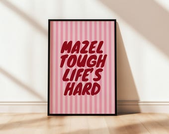 MAZEL TOUGH Life's Hard | Hebrew Wall Art, Israel Home Decor, Mazel Tov Printable Poster, Jewish Typography Print, Cute Trendy Poster, Pink