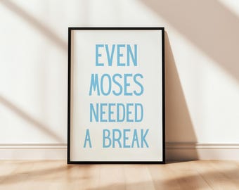 Zelfs Mozes had een pauze nodig | Grappige Hebreeuwse muurkunst, Israël Home Decor, minimalistische joodse afdrukbare poster, jood gezegde print, typografie kunst