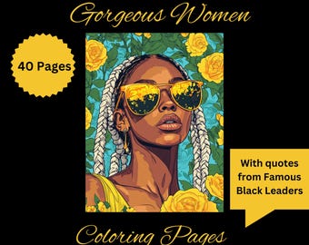 Black Women Coloring Pages, 39 full sheets, Black History Quotes, Beautiful Girls, Adult Coloring, Digital Downloads, Motivational relaxing