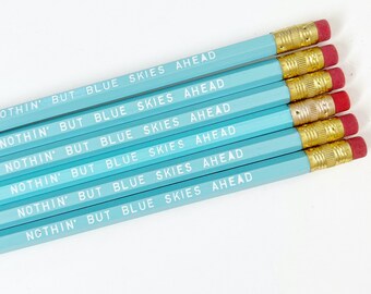 Nothin' But Blue Skies Ahead Pencils