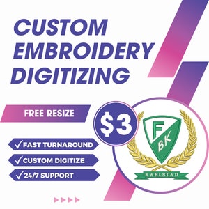 Puede incluir: Un gráfico morado y rosa con el texto "CUSTOM EMBROIDERY DIGITIZING" y "FREE RESIZE".  Hay tres marcas de verificación con el texto "FAST TURNAROUND", "CUSTOM DIGITIZE" y "24/7 SUPPORT".  Un círculo morado con el texto "3 €" está al lado de un parche bordado verde y dorado con el texto "F BK KARLSTAD".