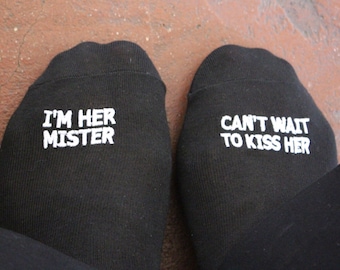 Embroidered Grooms Socks  "I'm her mister can't wait to kiss her" Wedding Gift Idea, Mens Wedding Socks Gift from Bride Groom Wedding Funny