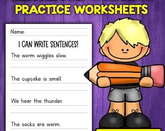 May include: A printable worksheet for practicing writing sentences. The worksheet features a cartoon boy holding a pencil and the text "I can write sentences!"  The worksheet includes four sentences to complete: "The worm wiggles slow." "The cupcake is small." "We hear the thunder." "The socks are warm."