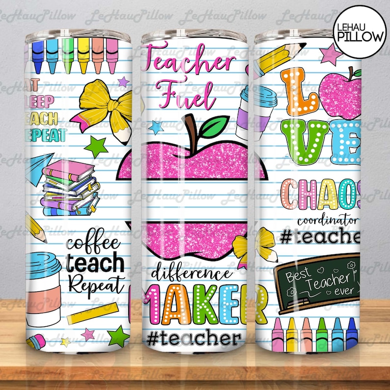 May include: Three stainless steel tumblers with a school theme. The tumblers feature colorful designs with text like "Teacher Fuel," "Love," and "Chaos Coordinator." The designs include apples, pencils, and crayons.