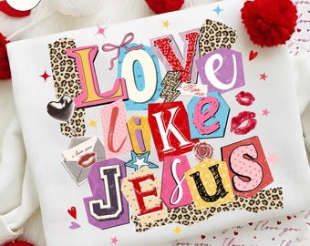 Love Like Jesus Vintage PNG, Coquette Jesus Png, Preppy Girly Valentine’s Day Png, Jesus Valentine’s Day Png, Magazine Font Love Like Jesus