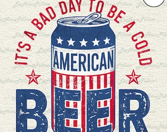 Es un mal día para tomar una cerveza fría (PNG), diseño divertido de camiseta del 4 de julio (PNG), bebida patriótica (PNG), bandera estadounidense del Día de la Independencia (PNG)