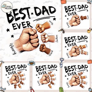 May include: A graphic design with the text "BEST DAD EVER" and a large fist surrounded by smaller fists, with names such as Henry, Kevin, Jackson, and Mark. The design is for Father's Day.
