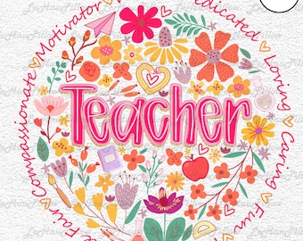 Floral Teacher png, Teacher Png Sublimation Design, Teacher Shirt Design, Teacher Png, Teacher Appreciation Png, Spring Boho Wildflowers Png
