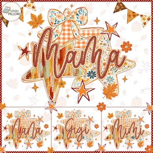 Puede incluir: Un diseño gráfico con la palabra Mama en una fuente cursiva de color rojo oscuro sobre una estrella con patrones de cuadros naranjas y flores. Versiones más pequeñas incluyen los nombres Nana, Gigi y Mimi, rodeados de hojas de otoño y estrellas.