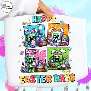May include: White pillowcase featuring a colorful Easter-themed design. The design includes pixelated bunny characters, Easter eggs, baskets, and the words "HAPPY EASTER DAYS" in a playful font. The pillowcase is held by a person.
