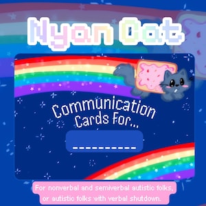 Puede incluir: Descarga digital con un diseño de Nyan Cat, arcoíris y estrellas. La imagen incluye el texto "Communication Cards For..." y "For nonverbal and semiverbal autistic folks, or autistic folks with verbal shutdown."