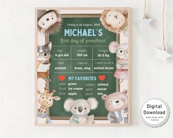 May include: A framed preschool sign with the text "MICHAEL'S first day of preschool." The sign includes the child's age, height (109 cm), and weight (20.5 kg). It features animal illustrations and lists the child's favorites.