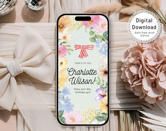May include: A digital phone screen mockup with a floral design and the text "HERE'S TO YOU Charlotte Wilson! Enjoy your day, birthday girl!" The background is a light green colour.