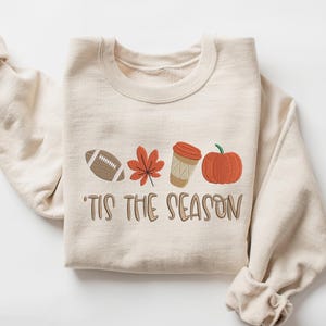 Embroidered Fall Sweatshirt, Fall Season Shirt, Fall Football Sweatshirt, Fall Sweater, Embroidered Tis the Season Sweatshirt