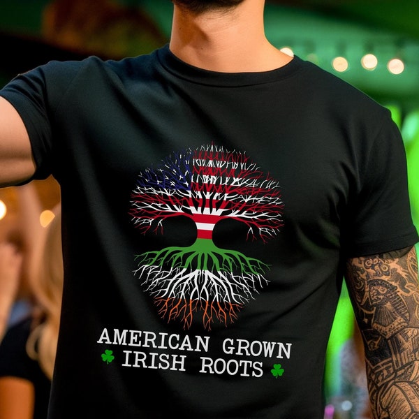 American Grown Irish Roots T-Shirt - St. Patrick's Day