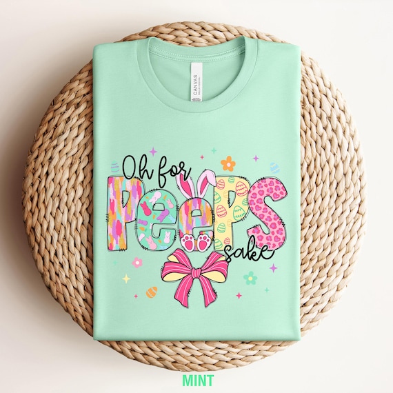 Oh For Peeps Sake Easter T-Shirt, Bunny Shirt