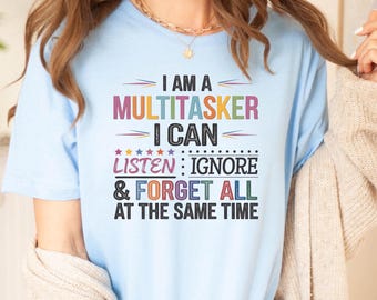 Multitasker Shirt: Funny Sarcastic Tee With Saying