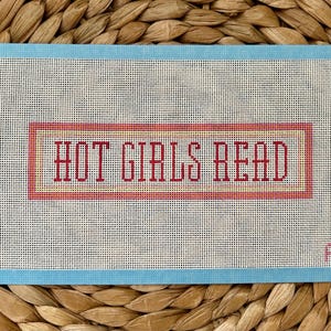 Hot Girls Read - Stitch Painted Needlepoint Bookmark Canvas