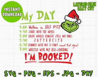 My Day Grinch SVG, Grinch Schedule Svg, Im Booked Svg, Cricut File, Cut Files For Crafters, T-shirt Design, Png, Dxf, Eps | INSTANT DOWNLOAD