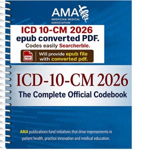 May include: A spiral-bound book titled ICD-10-CM 2026 The Complete Official Codebook with a blue cover. The text reads AMA American Medical Association, ICD 10-CM 2026 epub converted PDF, Codes easily Searcherble, and includes a PDF file icon.
