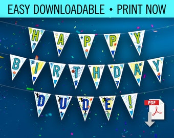 Dude Birthday Banner, Perfect for Party Decor, Easy to Download and Print at Home