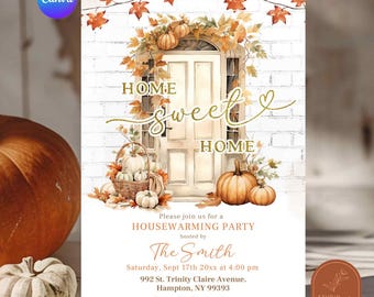 May include: A housewarming party invitation featuring a white door illustration, autumn leaves, and pumpkins. Text reads: HOME sweet HOME, Please join us for a HOUSEWARMING PARTY, hosted by The Smith, Saturday, Sept 17th 20xx at 4:00 pm, 992 St. Trinity Claire Avenue, Hampton, NY 99393, Rsvp to Abigail by Sept 15th.