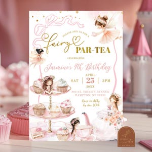 May include: A pink and gold fairy tea party invitation with a floral design. The invitation says "Please join us for a fairy par-tea celebrating Jasmine's 4th birthday" with the date and time of the party.