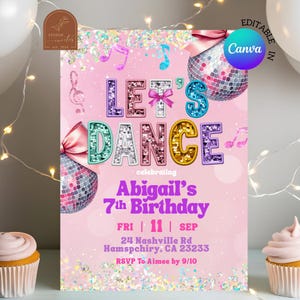 May include: A pink birthday party invitation with the text "Let's Dance" and "Abigail's 7th Birthday". The invitation features musical notes, disco balls, and the date: Friday, 11th September. The invitation is editable in Canva.