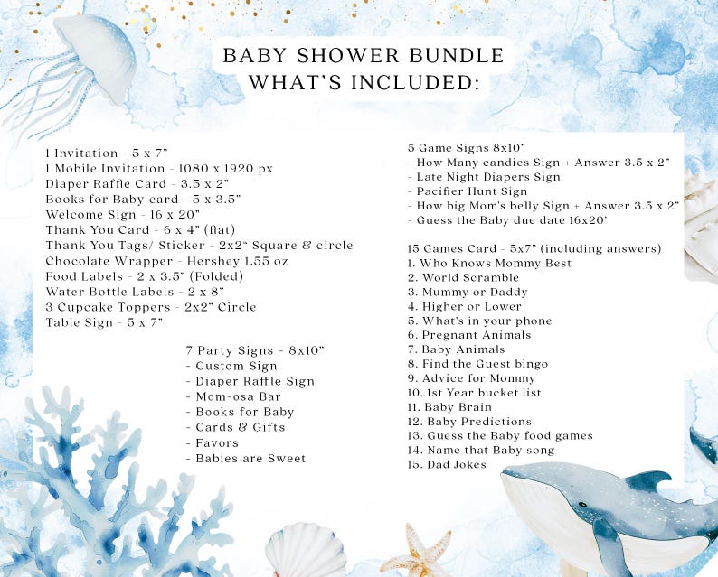 May include: A baby shower bundle with a watercolor ocean theme. The image lists included items such as invitations, game cards, thank you cards, and signs. The text is in a blue and white color scheme with illustrations of marine life.