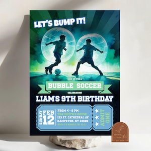 May include: A blue and green birthday invitation for a 9th birthday party. The invitation features a photo of two people playing bubble soccer. The text on the invitation reads "Let's Bump It!" and "Join us for a Bubble Soccer Celebrating Liam's 9th Birthday". The invitation also includes a ticket-shaped design with the date, time, and location of the party.