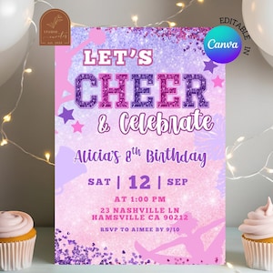 May include: A party invitation with a pink and purple glitter background. The text reads "LET'S CHEER & Celebrate" with the name "Alicia" and her 8th birthday details. Includes the Canva logo.
