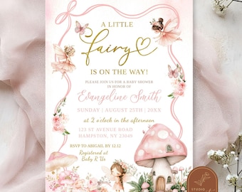 May include: A pink and gold baby shower invitation with a fairy and mushroom illustration. The text reads "A Little Fairy Is On The Way!" and includes the name "Evangeline Smith", the date "August 25th", and the time "2 o'clock in the afternoon".