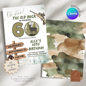 May include: A digital download birthday invitation with a hunting theme. The invitation features the text "Oh deer! The Old Buck is Turning 60" with a deer graphic. The invitation is 5x7 inches and has a camouflage pattern on the back.