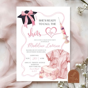 May include: Pink graduation party invitation for a registered nurse. The invitation features a pink graduation cap, a stethoscope, a syringe, and a first aid kit. The text on the invitation reads "She's ready to call the shots" and "Madeline Laverna, Bachelor of Science in Registered Nurse (RN)".