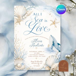May include: A rectangular bridal shower invitation featuring watercolor illustrations of seashells, starfish, pearls, and a blue whale. The text reads All I Sea is Love, Alicia Andrews, Saturday, April 11, 123 Valley Street, Lake Lotina, NY 23434.