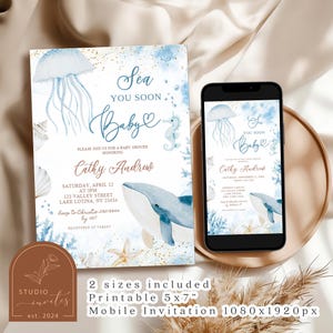 May include: A baby shower invitation with a watercolor design. The invitation features a blue jellyfish, whale, and seahorse. The text reads "Sea You Soon Baby" and includes event details. A mobile invitation is also shown.