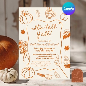 May include: A cream-coloured invitation card with orange line art illustrations of pumpkins, leaves, a mug, an apple, pie, and a cupcake. The text reads: It's Fall Y'all! please join us for Fall Harvest Festival Saturday, October 10 11:00 AM – 3:00 PM.