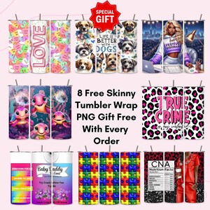 May include: A collection of eight skinny tumbler wrap designs featuring various themes including candy hearts, dogs with the text Life is Better with Dogs, a woman at a desk, sea turtles, leopard print with True Crime text, floral patterns, puzzle pieces, and a CNA nutrition facts label.