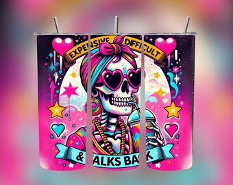 Funny Skeleton 20oz Tumbler Wrap PNG | Expensive Talks Back Sassy Skull Sublimation Design | Trendy Skinny Tumbler