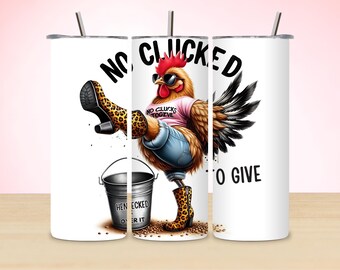 Funny Chicken Tumbler Design: 20oz Skinny Sublimation (Digital Download)