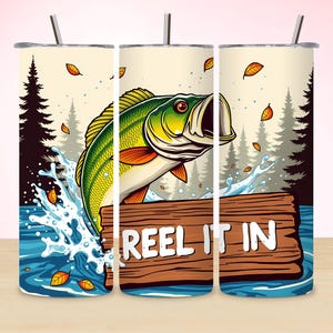 Fishing Tumbler Sublimation Design: Bass Reel It In, 20oz Skinny Tumbler (Digital File Only)