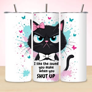 Funny Cat 20oz Skinny Tumbler Sublimation Design PNG, Sarcastic Quote Tumbler Wrap, Cute Cat Lover Gift, Instant Digital Download