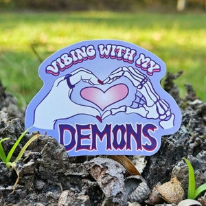 Vibing with my Demons Sticker