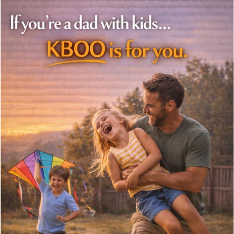 May include: An outdoor scene with a father and two children. The text "If you're a dad with kids... KBOO is for you." is at the top. A boy holds a colorful kite, while the father holds his laughing daughter. The sky is a warm orange.