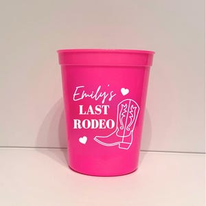 Last Rodeo Bachelorette Party Cups Last Rodeo Themed Decor Bachelorette Gifts Bridesmaids Favors Last Rodeo Cowgirl Party