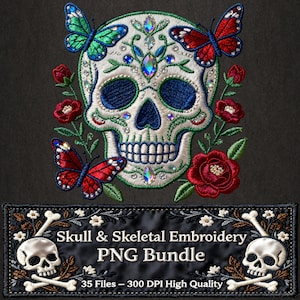 Skull & Skeletal Embroidery PNG Bundle: 35 Commercial Use Designs (Instant Download)