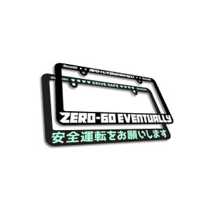 Jdm 0-60 EVENTUALLY (SINGLE) License plate frame
